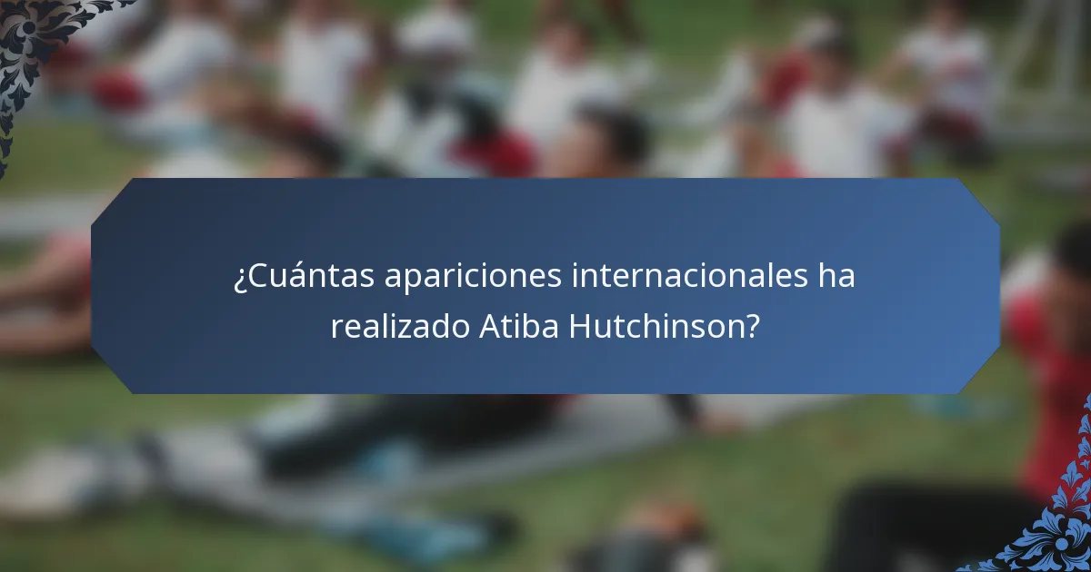 ¿Cuántas apariciones internacionales ha realizado Atiba Hutchinson?